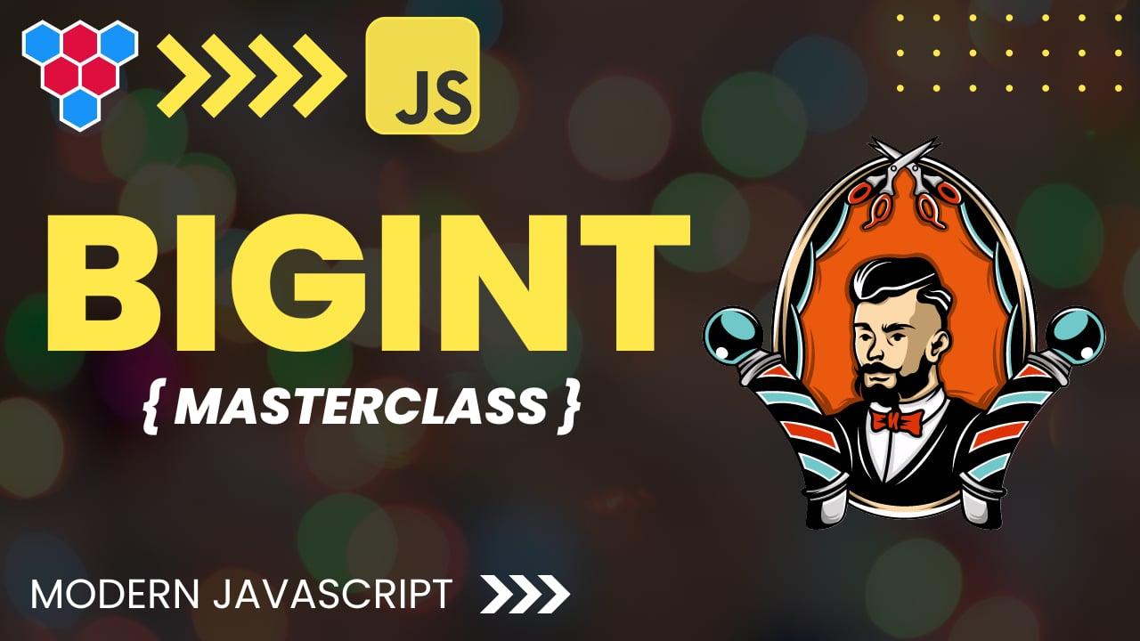 JavaScript bigint Masterclass