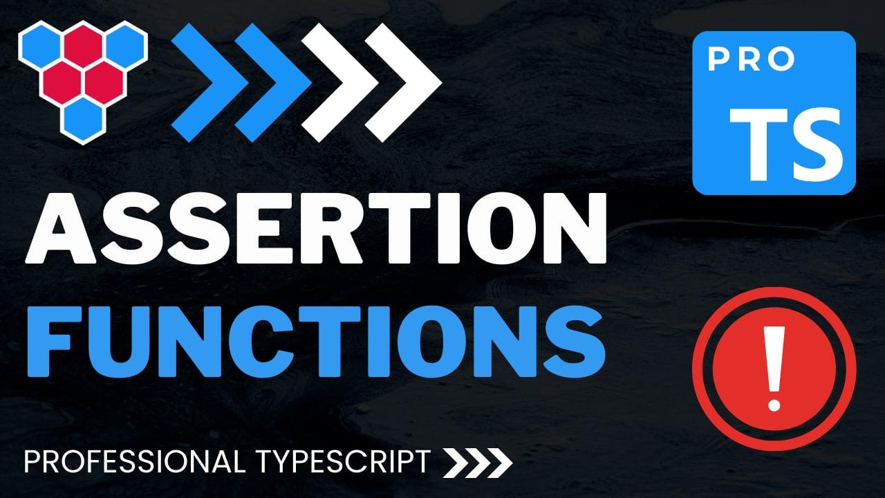 Assertion Functions