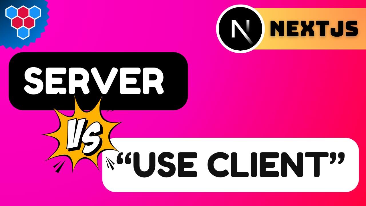 NextJS Server vs. "use client" Rendering